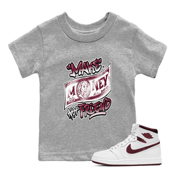 Air Jordan 1 High OG Metallic Burgundy shirts to match jordans Make Money Not Friends sneaker match tees Air Jordan 1 Metallic Burgundy SNRT Sneaker Tees streetwear brand Baby and Youth Heather Grey 1 cotton tee