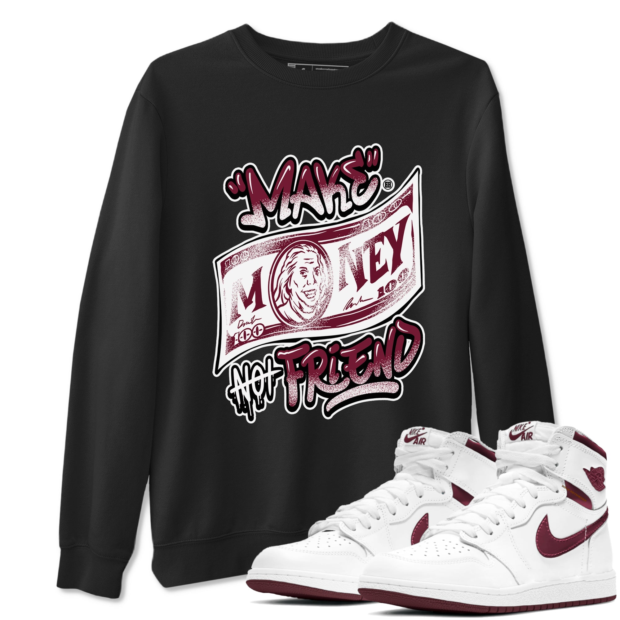 Air Jordan 1 High OG Metallic Burgundy shirts to match jordans Make Money Not Friends sneaker match tees Air Jordan 1 Metallic Burgundy SNRT Sneaker Tees streetwear brand Black 1 unisex cotton tee