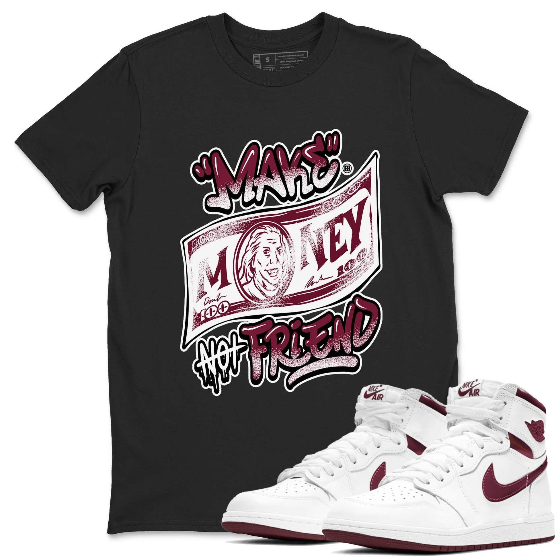 Air Jordan 1 High OG Metallic Burgundy shirts to match jordans Make Money Not Friends sneaker match tees Air Jordan 1 Metallic Burgundy SNRT Sneaker Tees streetwear brand Black 1 unisex cotton tee