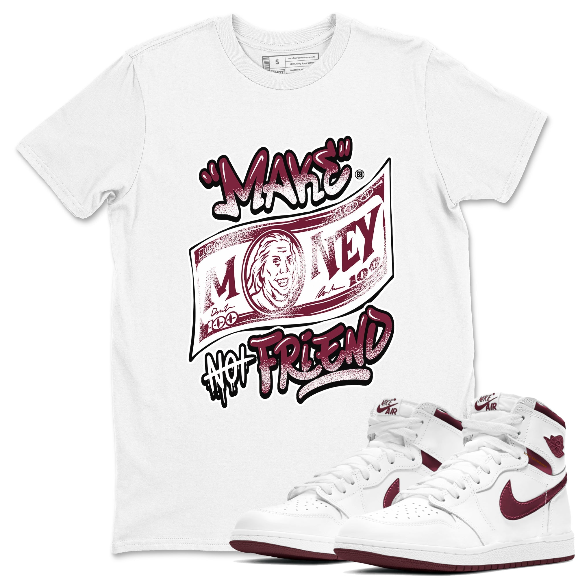Air Jordan 1 High OG Metallic Burgundy shirts to match jordans Make Money Not Friends sneaker match tees Air Jordan 1 Metallic Burgundy SNRT Sneaker Tees streetwear brand White 1 unisex cotton tee