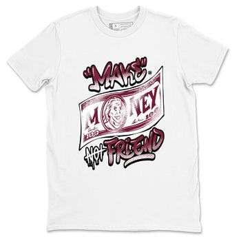 Air Jordan 1 High OG Metallic Burgundy shirts to match jordans Make Money Not Friends sneaker match tees Air Jordan 1 Metallic Burgundy SNRT Sneaker Tees streetwear brand White 2 unisex cotton tee