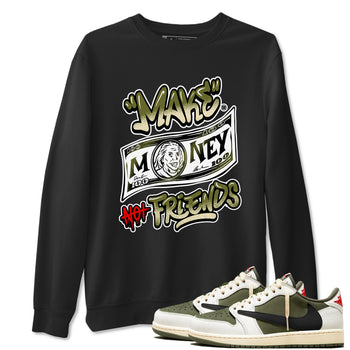 1s Travis Scott Medium Olive shirts to match jordans Make Money Not Friends sneaker match tees Air Jordan 1 Travis Scott Medium Olive SNRT Sneaker Tees streetwear brand Black 1 unisex cotton tee