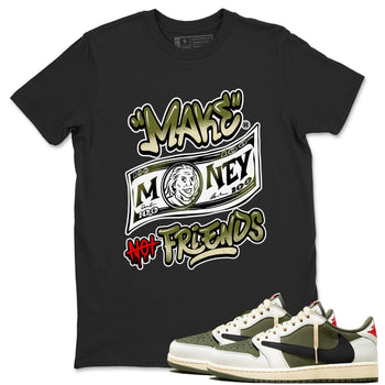 1s Travis Scott Medium Olive shirts to match jordans Make Money Not Friends sneaker match tees Air Jordan 1 Travis Scott Medium Olive SNRT Sneaker Tees streetwear brand Black 1 unisex cotton tee