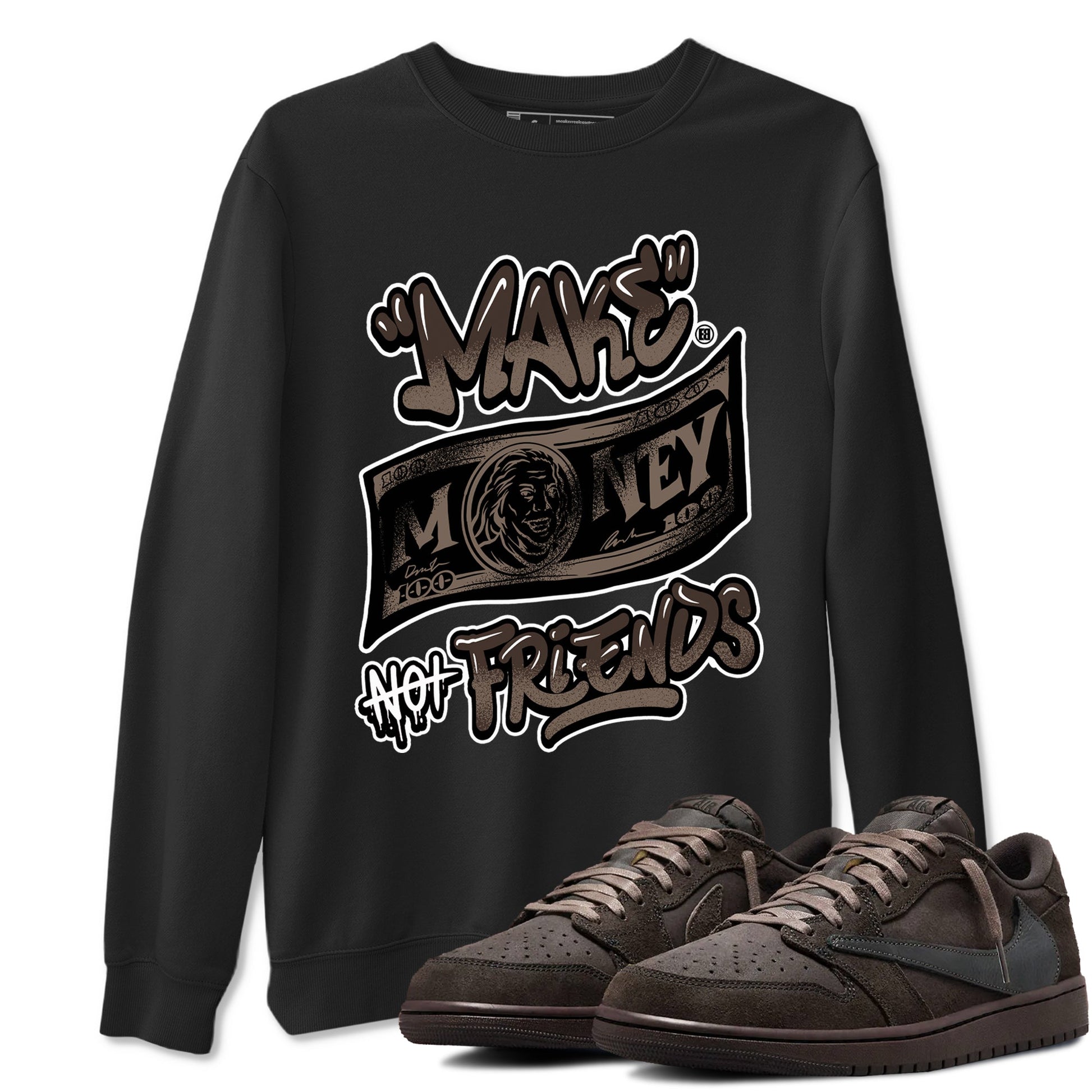 AJ1 Travis Scott Velvet Brown and Dark Mocha shirts to match jordans Make Money Not Friends sneaker match tees 1s Travis Scott Velvet Brown match shoes to clothes SNRT Sneaker Tees unisex cotton Black 1 shirts