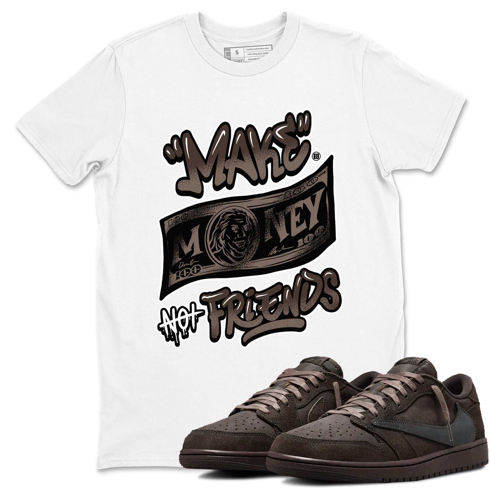AJ1 Travis Scott Velvet Brown and Dark Mocha shirts to match jordans Make Money Not Friends sneaker match tees 1s Travis Scott Velvet Brown match shoes to clothes SNRT Sneaker Tees unisex cotton White 1 shirts