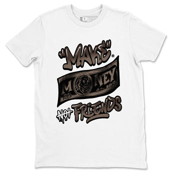 AJ1 Travis Scott Velvet Brown and Dark Mocha shirts to match jordans Make Money Not Friends sneaker match tees 1s Travis Scott Velvet Brown match shoes to clothes SNRT Sneaker Tees unisex cotton White 2 shirts