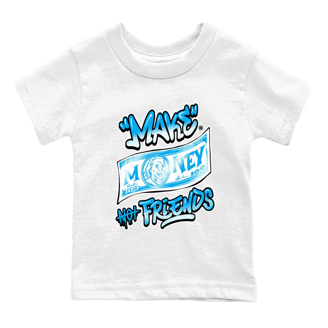 1s High OG UNC Reimagined shirts to match jordans Make Money Not Friends graphic tees Air Jordan 1 UNC Reimagined match shoes to clothes SNRT Sneaker Tees Youth Baby White 2 tee