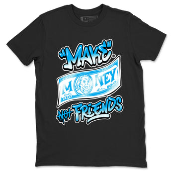 1s High OG UNC Reimagined shirts to match jordans Make Money Not Friends graphic tees Air Jordan 1 UNC Reimagined match shoes to clothes SNRT Sneaker Tees unisex cotton Black 2 shirts