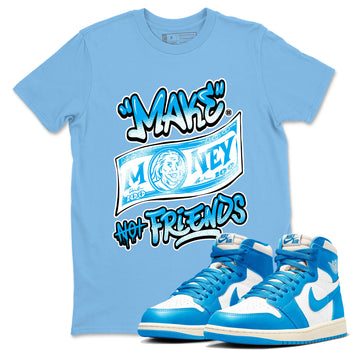 1s High OG UNC Reimagined shirts to match jordans Make Money Not Friends graphic tees Air Jordan 1 UNC Reimagined match shoes to clothes SNRT Sneaker Tees unisex cotton Carolina Blue 1 shirts