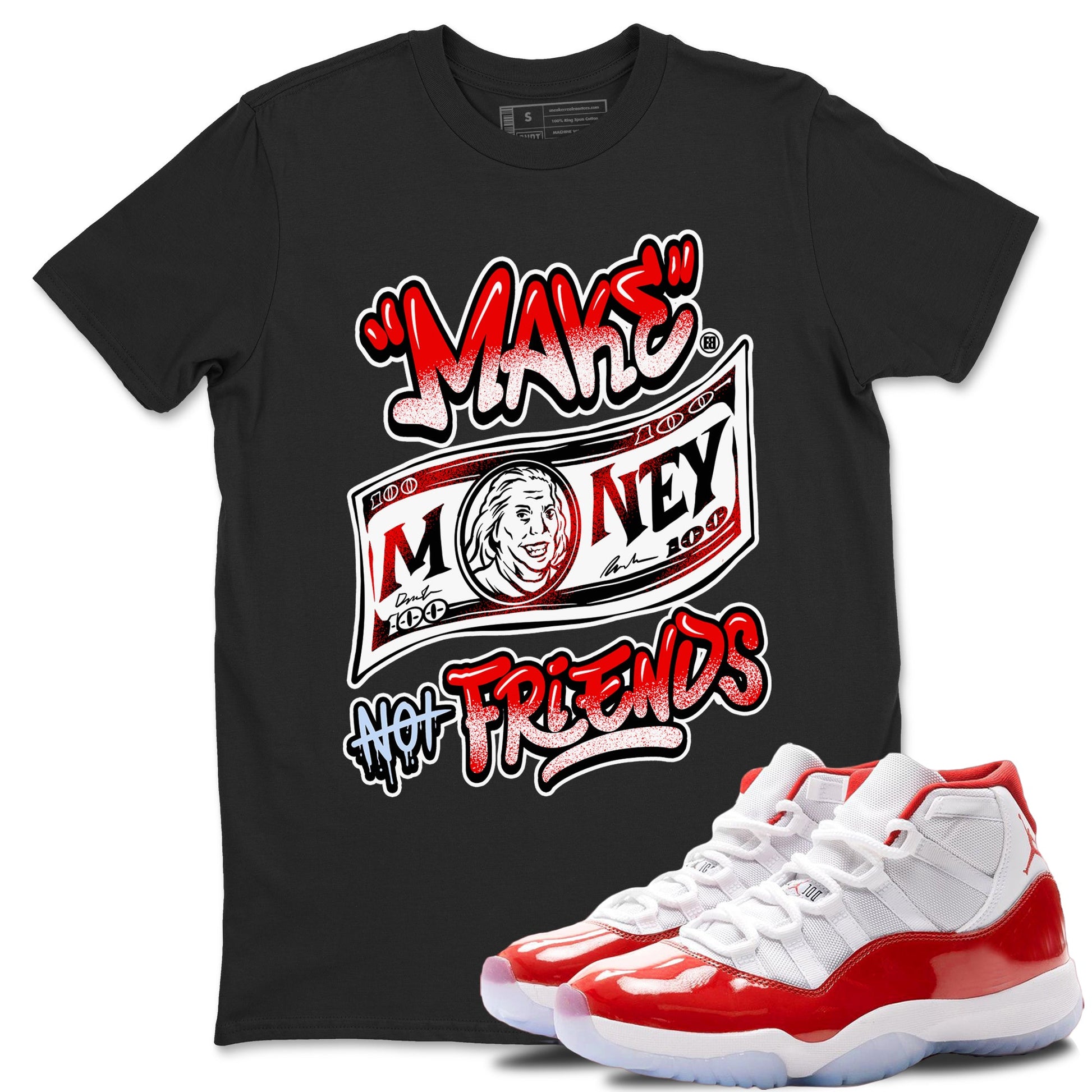 11s Cherry shirts to match jordans Make Money Not Friends sneaker match tees Air Jordan 11 Retro Cherry match shoes to clothes SNRT Sneaker Tees unisex cotton Black 1 shirts