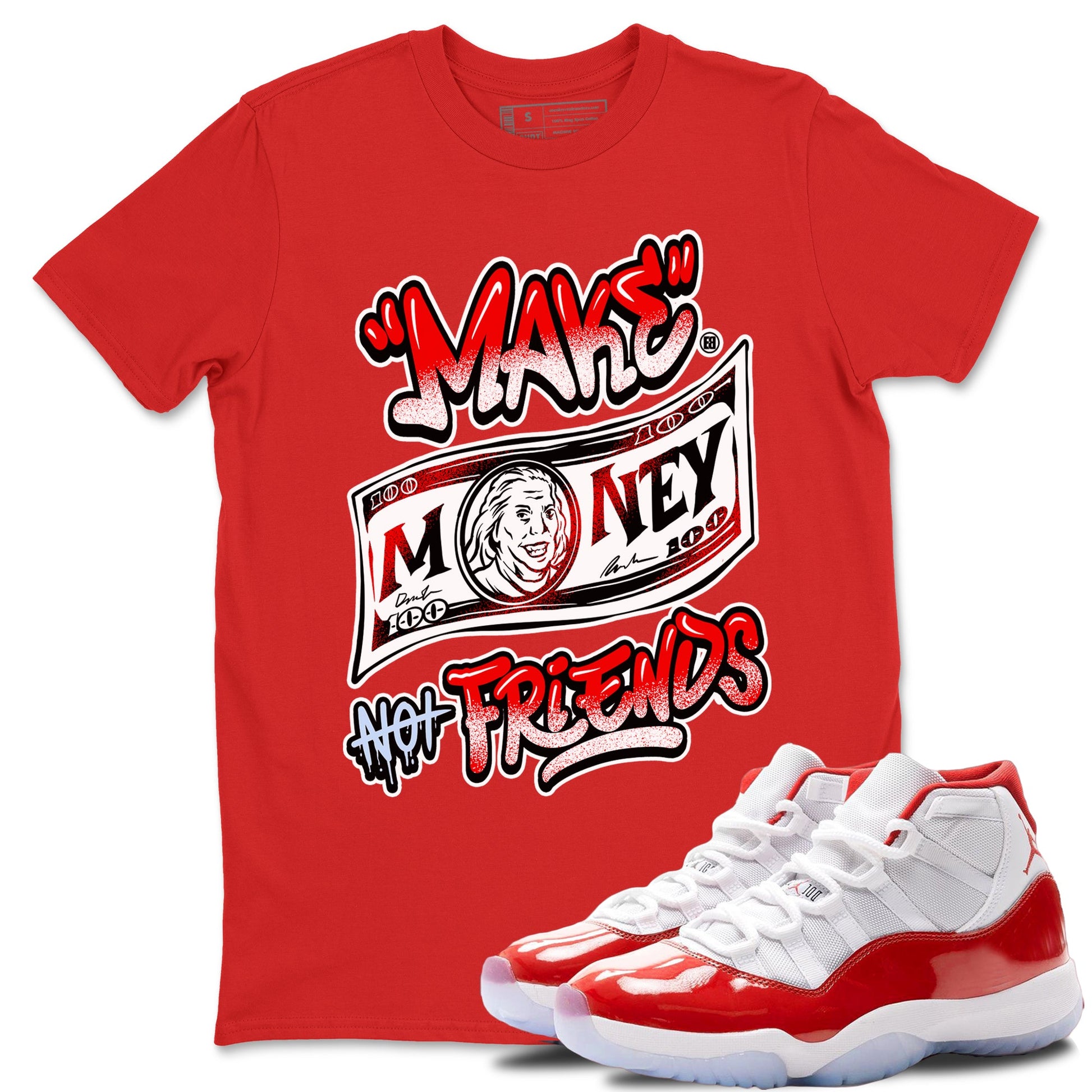 11s Cherry shirts to match jordans Make Money Not Friends sneaker match tees Air Jordan 11 Retro Cherry match shoes to clothes SNRT Sneaker Tees unisex cotton Red 1 shirts