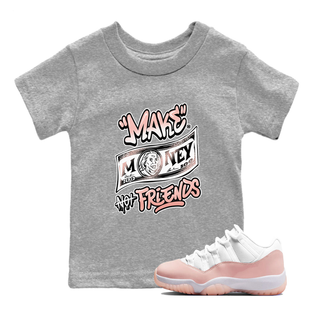11s Legend Pink shirt to match jordans Make Money Not Friends sneaker tees Air Jordan 11 Legend Pink SNRT sneaker release tees baby toddler Heather Grey 1 cotton Shirt
