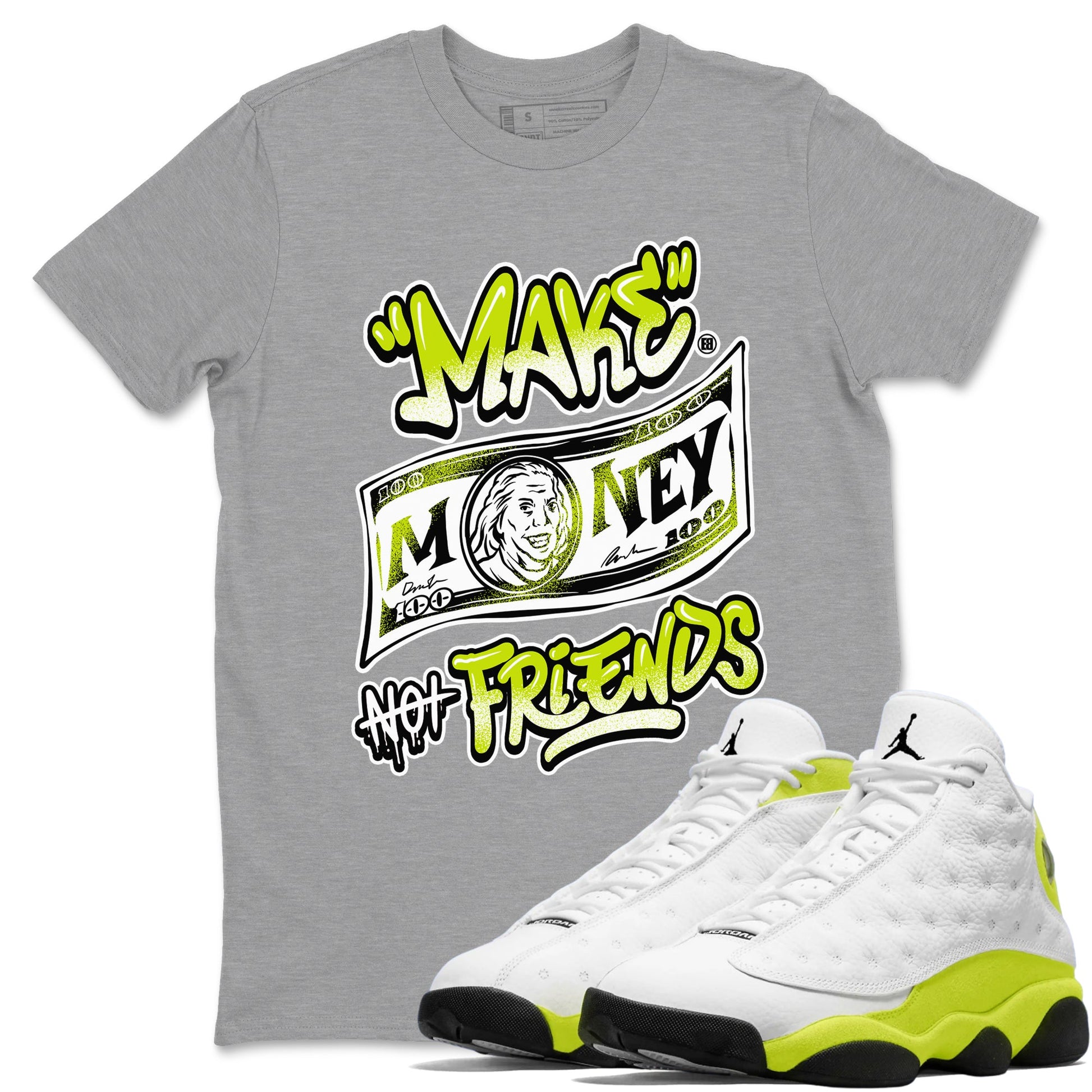 Jordan 13 Bright Cactus Shirts To Match Jordans Make Money Not Friends Sneaker Shirts 13s Bright Cactus SNRT Sneaker Release Tees Unisex Cotton Crew Neck Heather Grey 1 crew neck shirts
