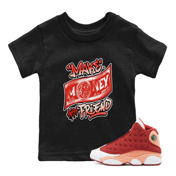 13s Dune Red shirts to match jordans Make Money Not Friends sneaker match tees Air Jordan 13 Dune Red SNRT Sneaker Tees streetwear brand Baby and Youth Black 1 cotton tee