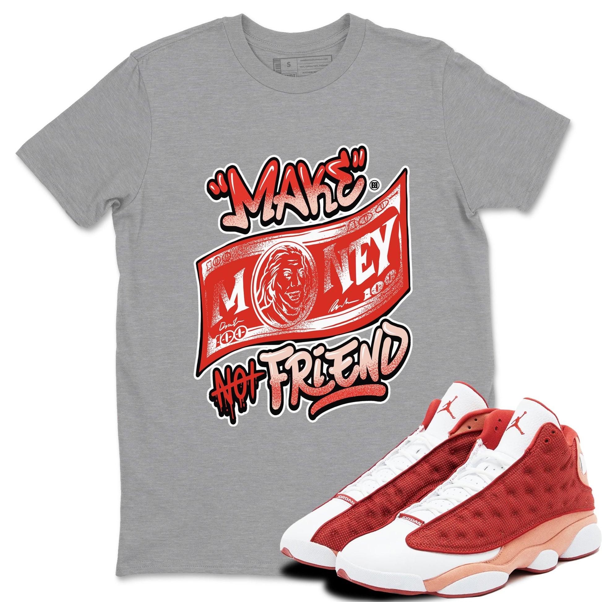 13s Dune Red shirts to match jordans Make Money Not Friends sneaker match tees Air Jordan 13 Dune Red SNRT Sneaker Tees streetwear brand Heather Grey 1 unisex cotton tee
