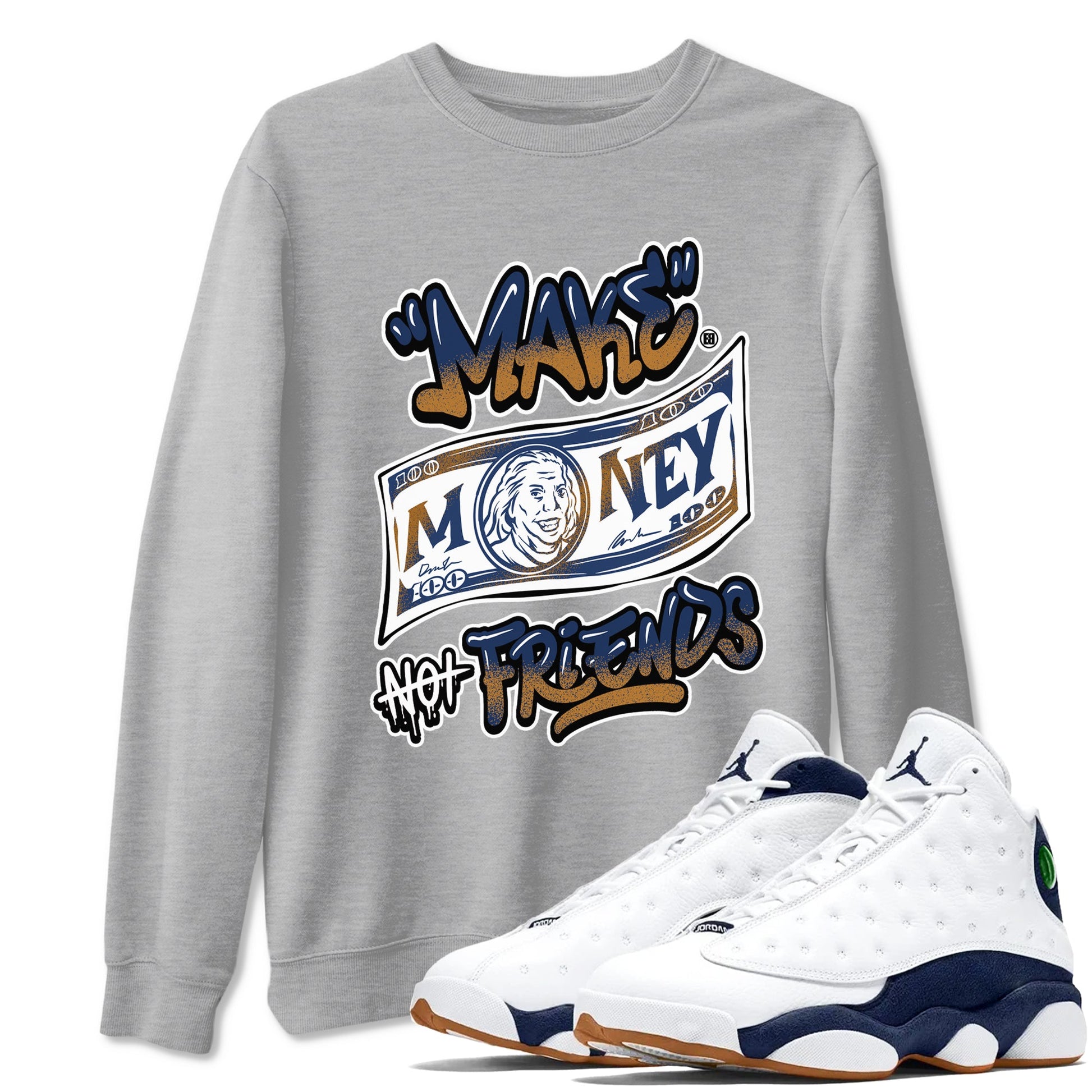 13 Midnight Navy Shirts To Match Jordans Make Money Not Friends Sneaker Shirts Air Jordan 13 Midnight Navy SNRT Sneaker Release Tees Unisex Cotton Crew Neck Heather Grey 1 crew neck shirts