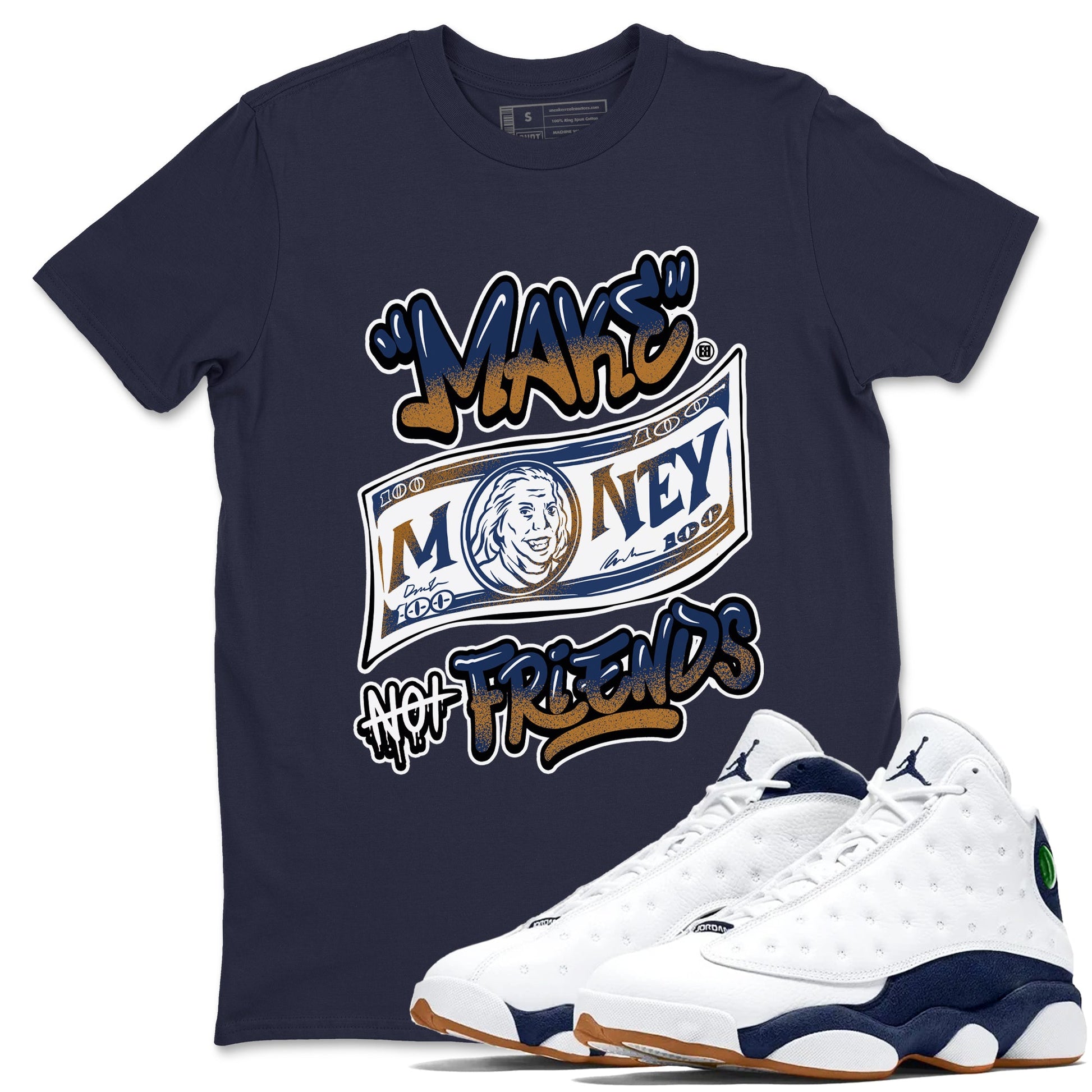 13 Midnight Navy Shirts To Match Jordans Make Money Not Friends Sneaker Shirts Air Jordan 13 Midnight Navy SNRT Sneaker Release Tees Unisex Cotton Crew Neck Navy 1 crew neck shirts