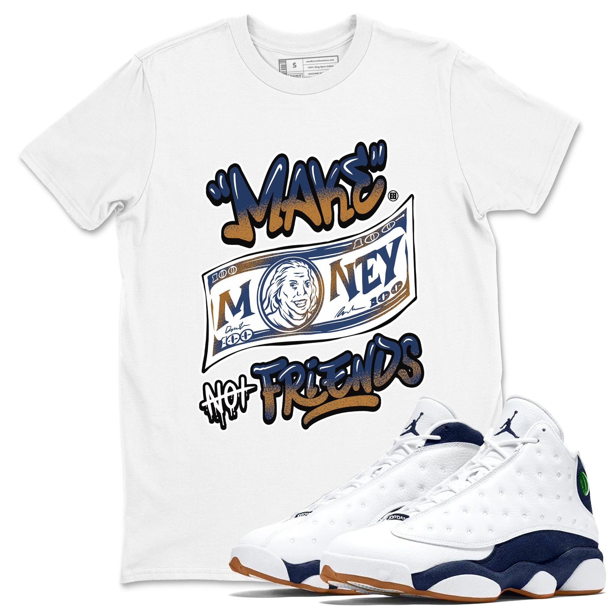 13 Midnight Navy Shirts To Match Jordans Make Money Not Friends Sneaker Shirts Air Jordan 13 Midnight Navy SNRT Sneaker Release Tees Unisex Cotton Crew Neck White 1 crew neck shirts