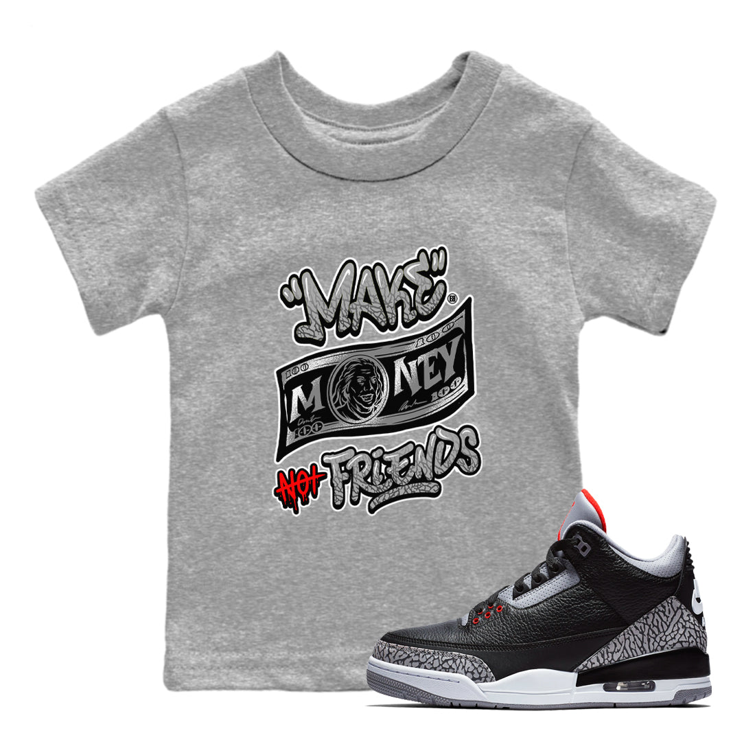 3s Black Cement shirts to match jordans Make Money Not Friends sneaker match tees Air Jordan 3 Retro Black Cement SNRT Sneaker Release Tees Youth Baby Heather Grey 1 crew neck shirts