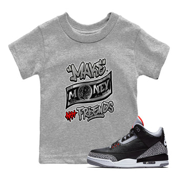 3s Black Cement shirts to match jordans Make Money Not Friends sneaker match tees Air Jordan 3 Retro Black Cement SNRT Sneaker Release Tees Youth Baby Heather Grey 1 crew neck shirts