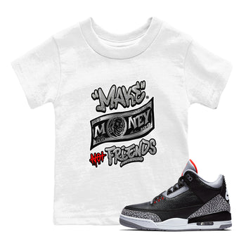 3s Black Cement shirts to match jordans Make Money Not Friends sneaker match tees Air Jordan 3 Retro Black Cement SNRT Sneaker Release Tees Youth Baby White 1 crew neck shirts