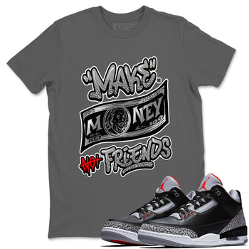 3s Black Cement shirts to match jordans Make Money Not Friends sneaker match tees Air Jordan 3 Retro Black Cement SNRT Sneaker Release Tees unisex cotton Cool Grey 1 crew neck shirts