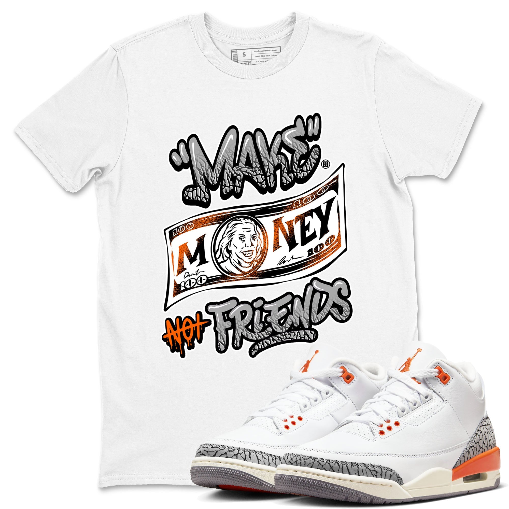 3s Georgia Peach shirt to match jordans Make Money Not Friends sneaker tees Air Jordan 3 Retro Georgia Peach SNRT Sneaker Release Tees unisex cotton White 1 crew neck shirt