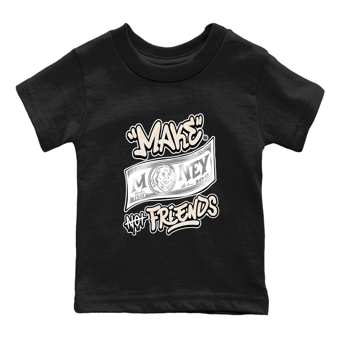 Make Money Not Friends baby and kids t-shirt crafted for little sneakerheads to shine with the Air Jordan 3 Pure Money sneakers, displayed in Black 2.
