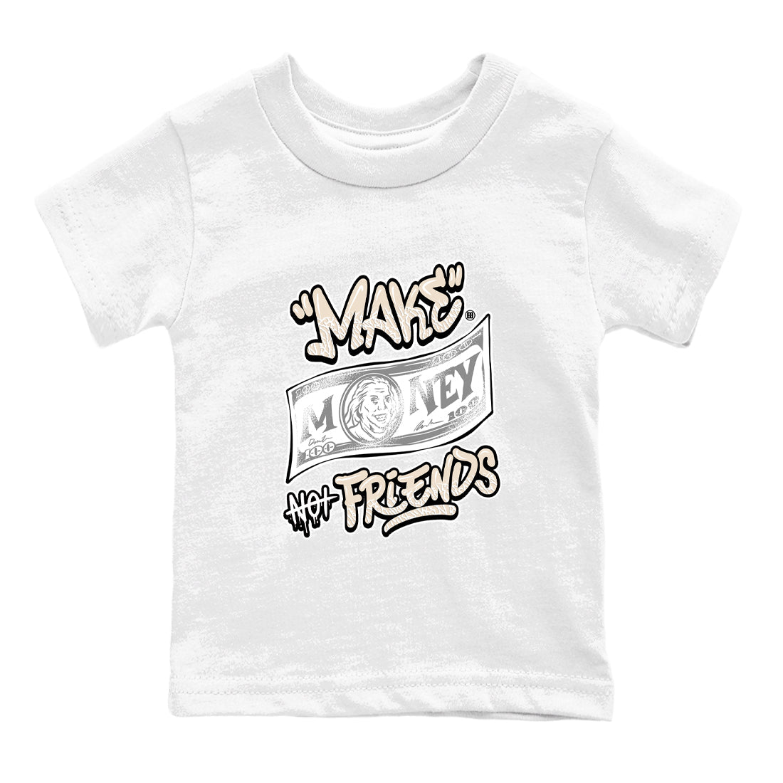 Make Money Not Friends baby and kids t-shirt crafted for little sneakerheads to shine with the Air Jordan 3 Pure Money sneakers, displayed in White 2.