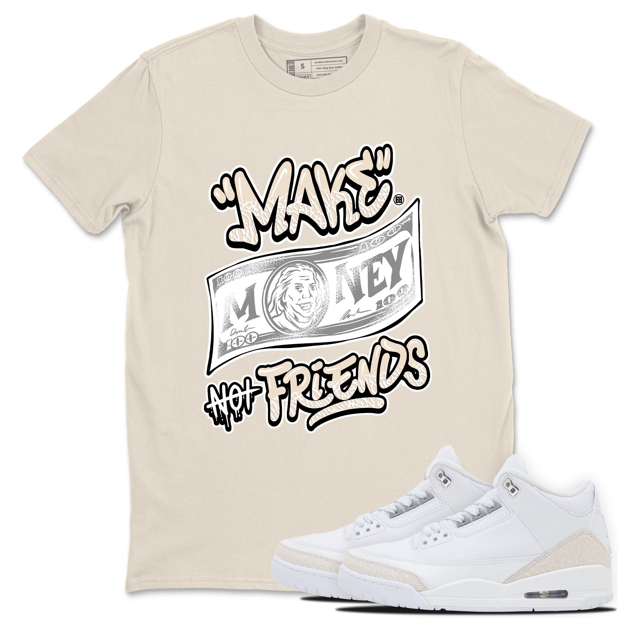 Make Money Not Friends sneaker match t-shirt styled to complete your fit with the Air Jordan 3 Pure Money sneakers, shown in Natural 1.