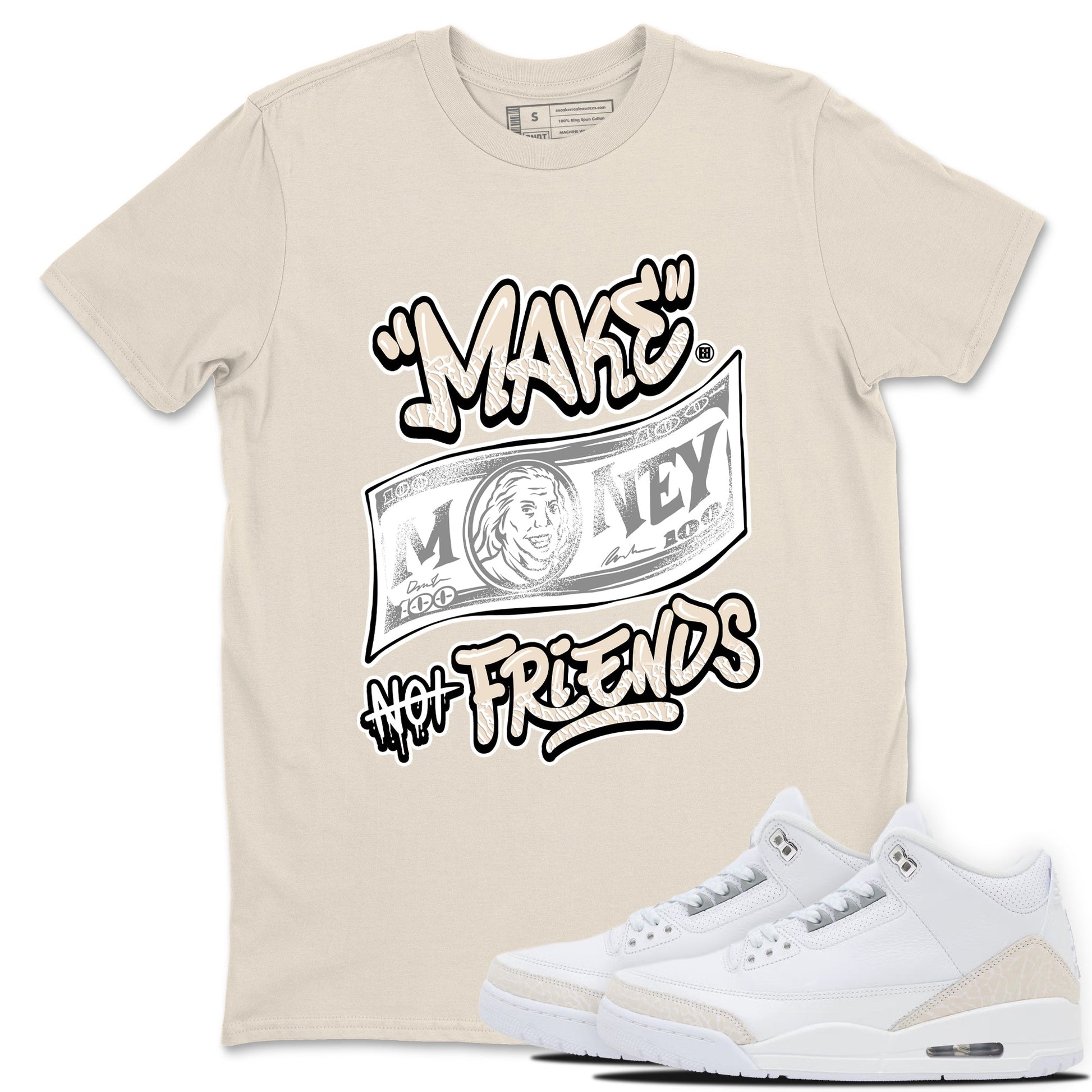 Make Money Not Friends sneaker match t-shirt styled to complete your fit with the Air Jordan 3 Pure Money sneakers, shown in Natural 1.