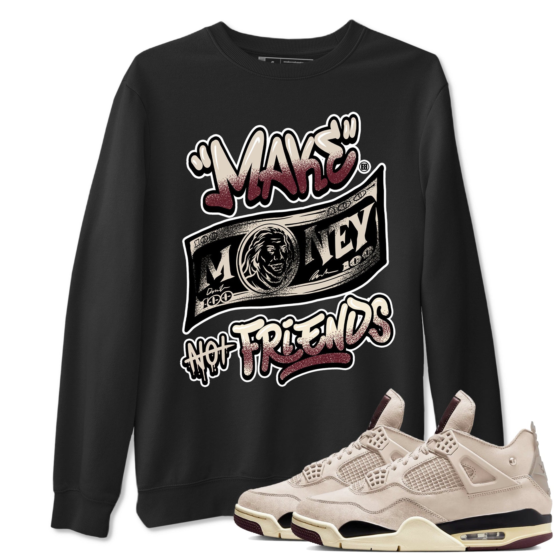 4s A Ma Maniere x Fossil Stone shirts to match jordans Make Money Not Friends sneaker match tees Air Jordan 4 A Ma Maniere x Fossil Stone match shoes to clothes SNRT Sneaker Tees unisex cotton Black 1 shirts