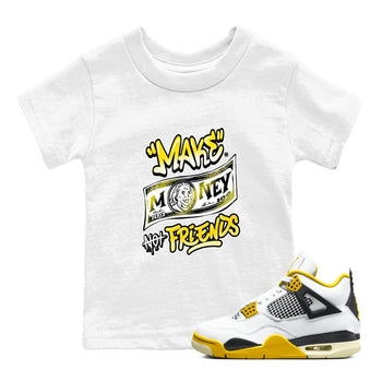 Air Jordan 4 Retro Vivid Sulfur shirt to match jordans Make Money Not Friends sneaker tees 4s Vivid Sulfur SNRT Sneaker release tees baby toddler White 1 cotton Shirt