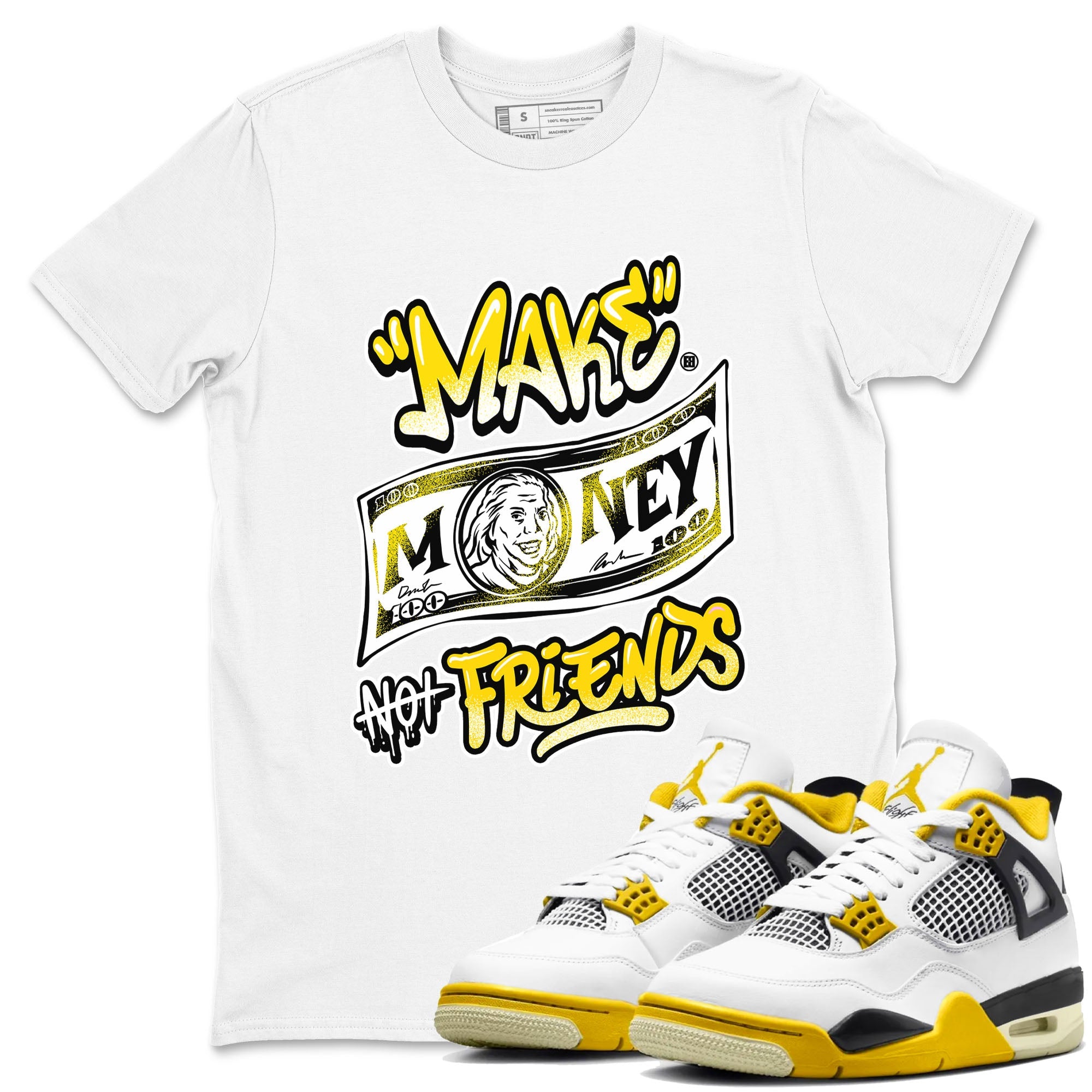 Air Jordan 4 Retro Vivid Sulfur shirt to match jordans Make Money Not Friends sneaker tees 4s Vivid Sulfur SNRT Sneaker Release Tees unisex cotton White 1 crew neck shirt