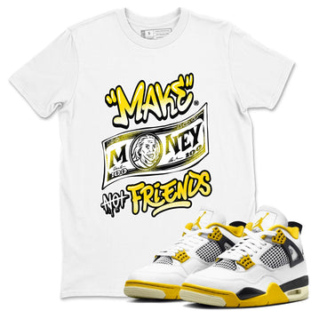 Air Jordan 4 Retro Vivid Sulfur shirt to match jordans Make Money Not Friends sneaker tees 4s Vivid Sulfur SNRT Sneaker Release Tees unisex cotton White 1 crew neck shirt