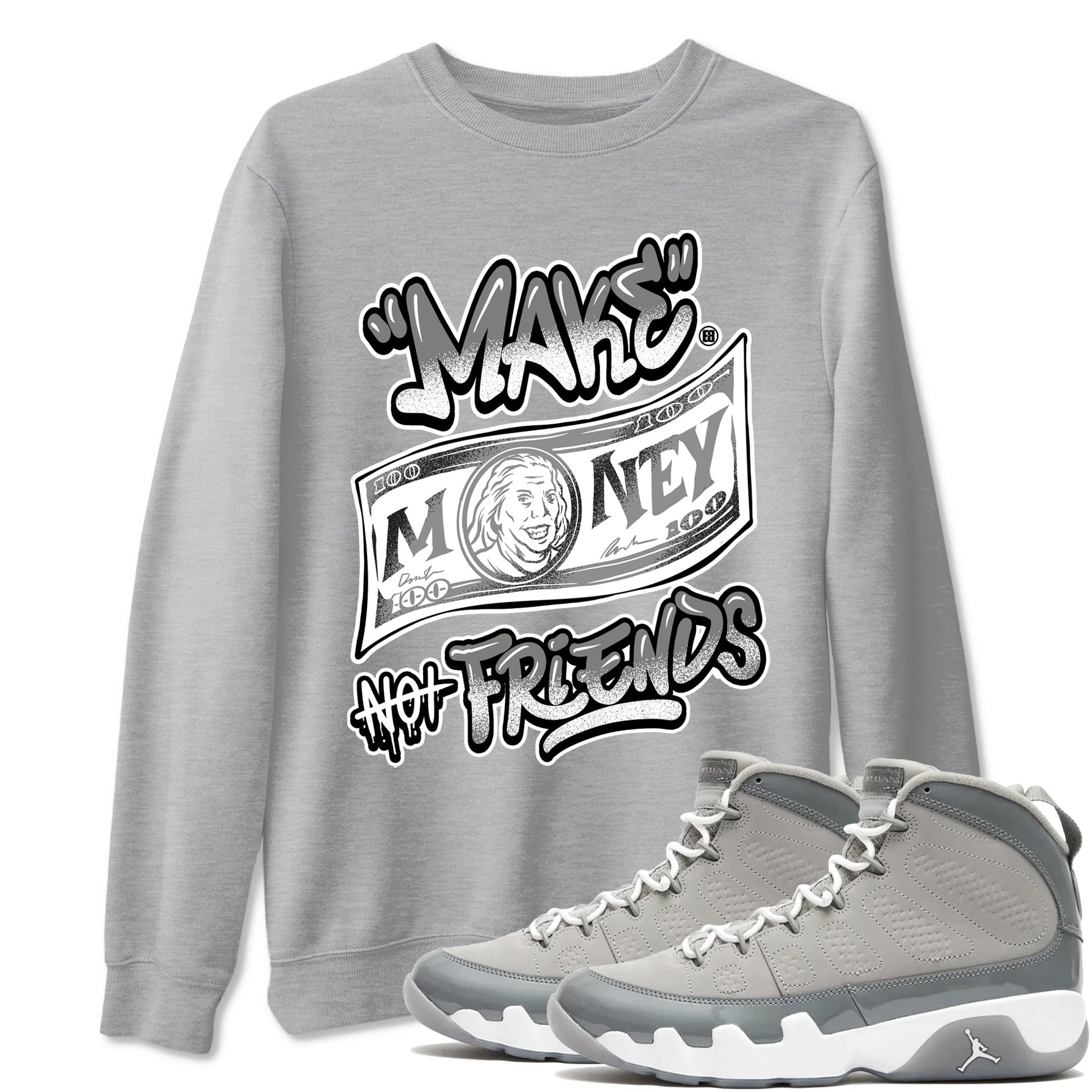 9s Cool Grey best t shirts to wear with jordans Make Money Not Friends sneaker match tees Air Jordan 9 Retro Cool Grey match shoes to clothes SNRT Sneaker Tees unisex cotton Heather Grey 1 shirts
