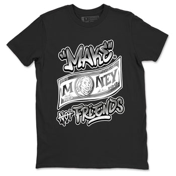 9s Cool Grey best t shirts to wear with jordans Make Money Not Friends sneaker match tees Air Jordan 9 Retro Cool Grey match shoes to clothes SNRT Sneaker Tees unisex cotton Black 2 shirts