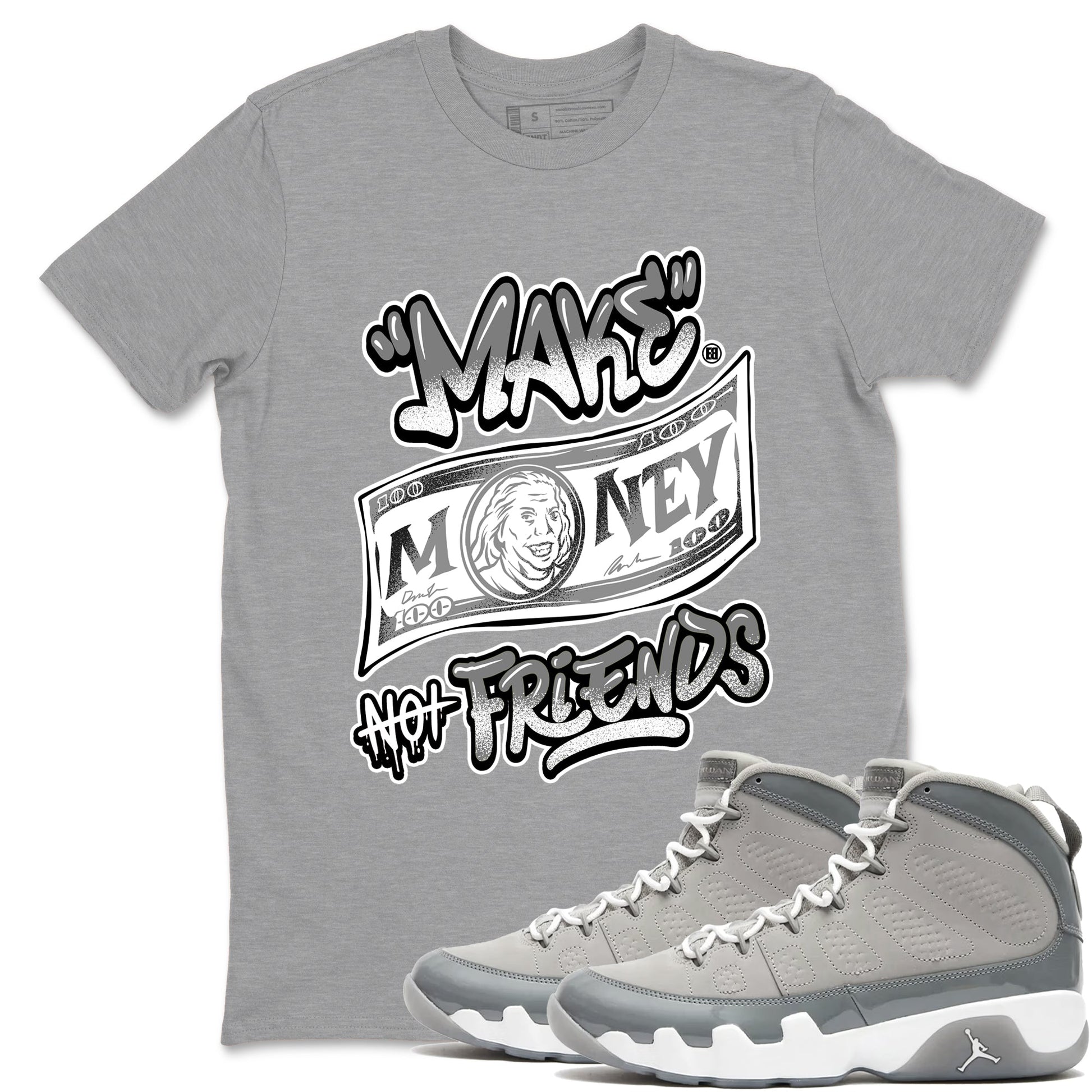 9s Cool Grey best t shirts to wear with jordans Make Money Not Friends sneaker match tees Air Jordan 9 Retro Cool Grey match shoes to clothes SNRT Sneaker Tees unisex cotton Heather Grey 1 shirts