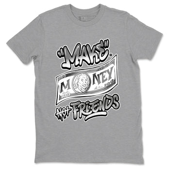 9s Cool Grey best t shirts to wear with jordans Make Money Not Friends sneaker match tees Air Jordan 9 Retro Cool Grey match shoes to clothes SNRT Sneaker Tees unisex cotton Heather Grey 2 shirts