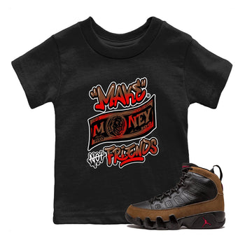 9s Olive shirts to match jordans Make Money Not Friends sneaker match tees Air Jordan 9 Olive match shoes to clothes SNRT Sneaker Tees Youth Baby Black 1 tee