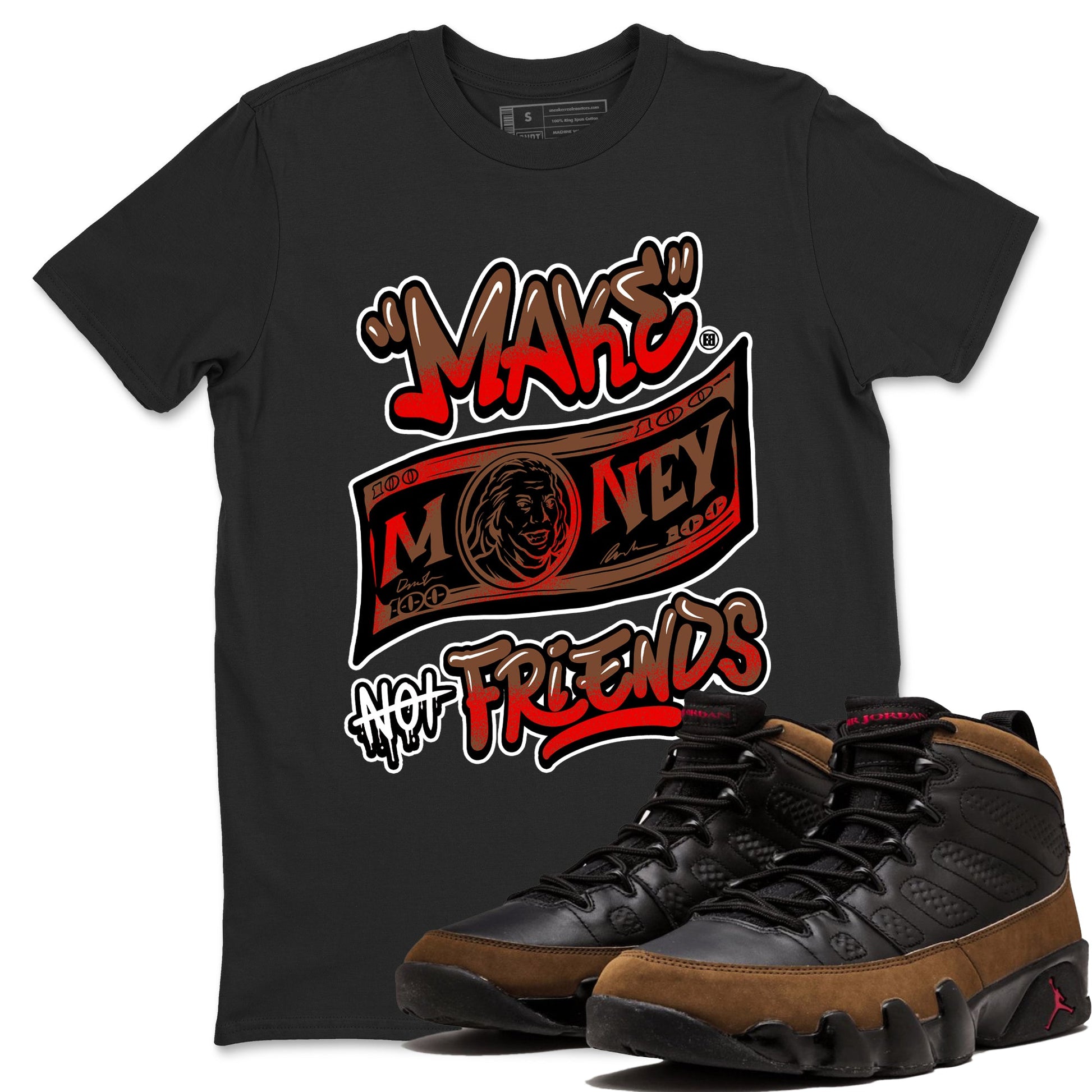 9s Olive shirts to match jordans Make Money Not Friends sneaker match tees Air Jordan 9 Olive match shoes to clothes SNRT Sneaker Tees unisex cotton Black 1 shirts