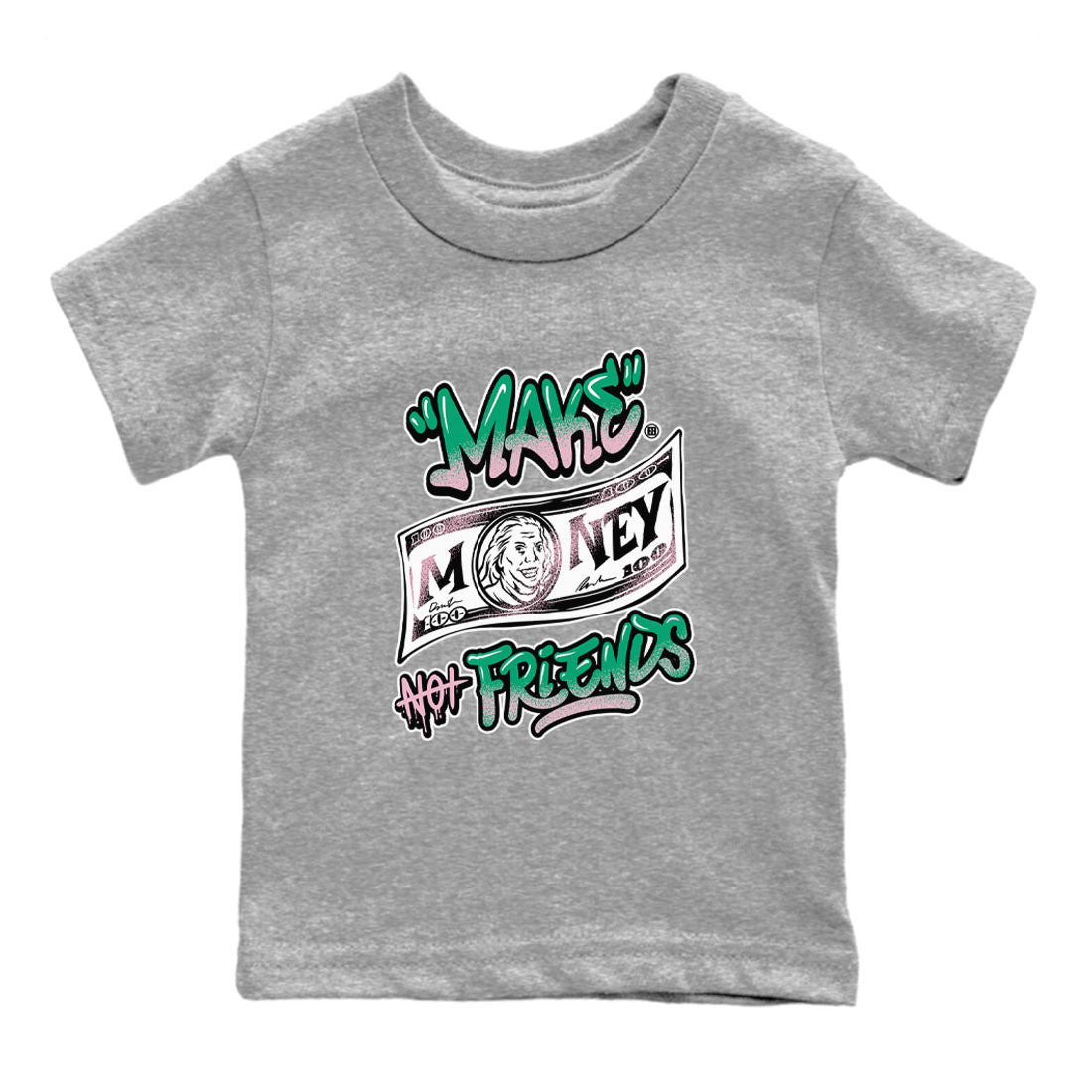 Dunk Low Medium Soft Pink Malachite shirt to match jordans Make Money Not Friends sneaker tees Dunks Medium Soft Pink Malachite Streetwear Brand SNRT Sneaker Release Tees baby toddler Heather Grey 2 cotton Shirt