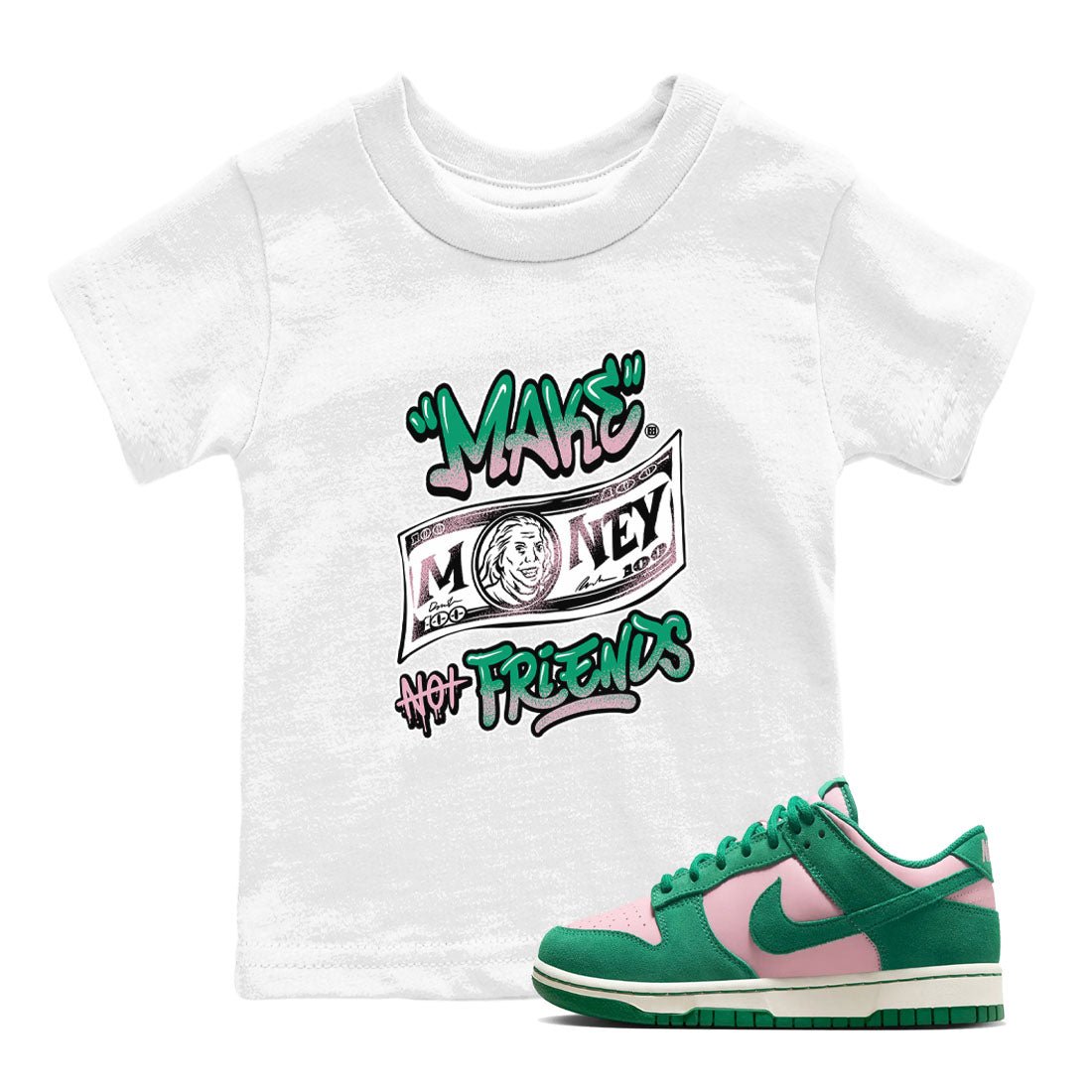 Dunk Low Medium Soft Pink Malachite shirt to match jordans Make Money Not Friends sneaker tees Dunks Medium Soft Pink Malachite Streetwear Brand SNRT Sneaker Release Tees baby toddler White 1 cotton Shirt