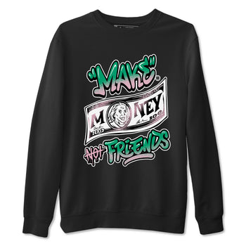 Dunk Low Medium Soft Pink Malachite shirt to match jordans Make Money Not Friends sneaker tees Dunks Medium Soft Pink Malachite Streetwear Brand SNRT Sneaker Release Tees unisex cotton Black 2 crew neck shirt
