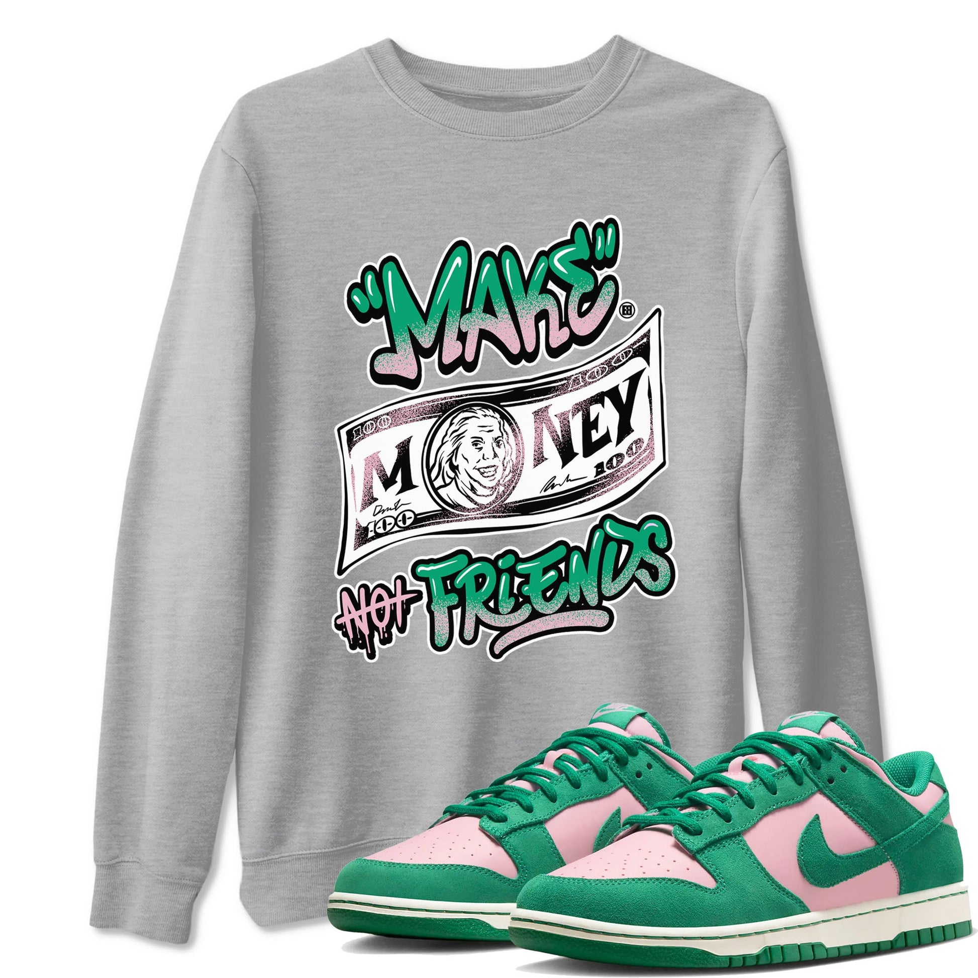 Dunk Low Medium Soft Pink Malachite shirt to match jordans Make Money Not Friends sneaker tees Dunks Medium Soft Pink Malachite Streetwear Brand SNRT Sneaker Release Tees unisex cotton Heather Grey 1 crew neck shirt