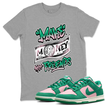 Dunk Low Medium Soft Pink Malachite shirt to match jordans Make Money Not Friends sneaker tees Dunks Medium Soft Pink Malachite Streetwear Brand SNRT Sneaker Release Tees unisex cotton Heather Grey 1 crew neck shirt