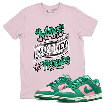 Dunk Low Medium Soft Pink Malachite shirt to match jordans Make Money Not Friends sneaker tees Dunks Medium Soft Pink Malachite Streetwear Brand SNRT Sneaker Release Tees unisex cotton Pink 1 crew neck shirt