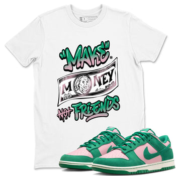 Dunk Low Medium Soft Pink Malachite shirt to match jordans Make Money Not Friends sneaker tees Dunks Medium Soft Pink Malachite Streetwear Brand SNRT Sneaker Release Tees unisex cotton White 1 crew neck shirt