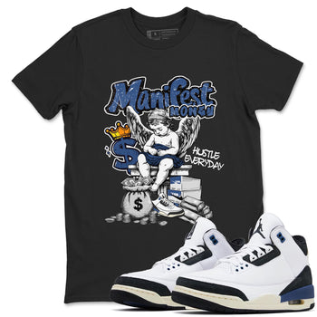 3s For The Love to match jordans Manifest Money sneaker match tees A Ma Maniere For The Love match shoes to clothes SNRT Sneaker Tees unisex cotton Black 1 shirts