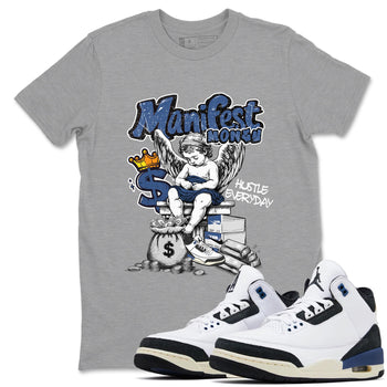 3s For The Love to match jordans Manifest Money sneaker match tees A Ma Maniere For The Love match shoes to clothes SNRT Sneaker Tees unisex cotton Heather Grey 1 shirts